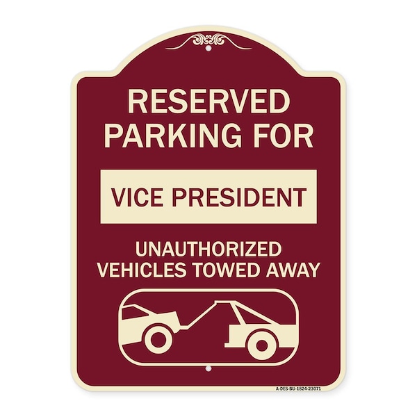 Signmission Reserved Parking for Vice President Unauthorized Vehicles Towed Away Alum, 24" x 18", BU-1824-23071 A-DES-BU-1824-23071 - main